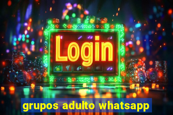 grupos adulto whatsapp